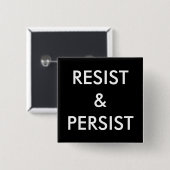 Resist & Persistent, vetgedrukte witte tekst op zw Vierkante Button 5,1 Cm (Voorkant /achterkant)