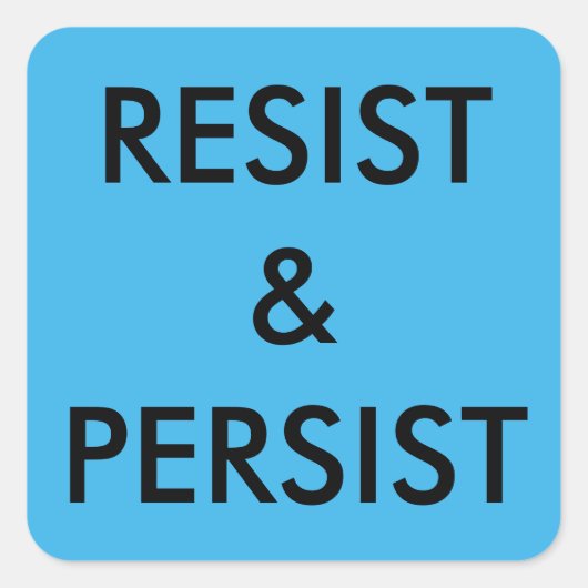 Resist & Persistent, vette zwarte tekst op helderb Vierkante Sticker (Voorkant)
