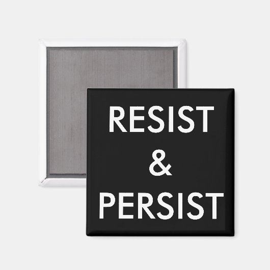 Resist & Persistent, witte letters op zwarte magne Magneet (Voorkant / Achterkant)