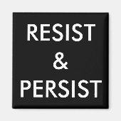 Resist & Persistent, witte letters op zwarte magne Magneet (Voorkant)