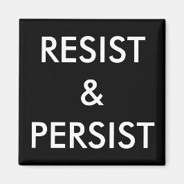 Resist & Persistent, witte letters op zwarte magne Magneet