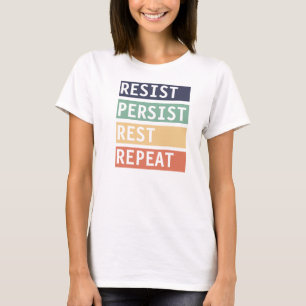 Resist rest herhalen t-shirt