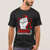 Resist Science is Power Scientist Science Laborato T-shirt (Voorkant)