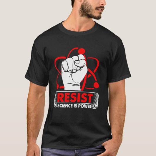 Resist Science is Power Scientist Science Laborato T-shirt (Voorkant)