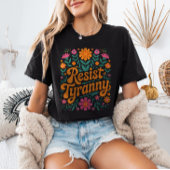 RESIST Tyranny Retro Floral Political Protest T-shirt