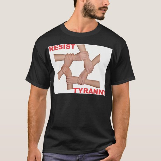 Resist Tyranny T-shirt (Voorkant)