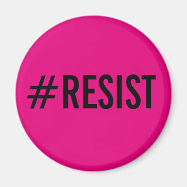 #Resist, vette zwarte tekst op hete roze magneet