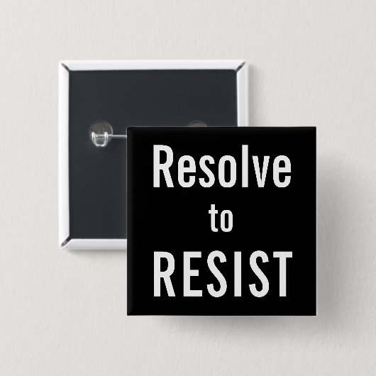 Resist, witte tekst op zwarte achtergrond vierkante button 5,1 cm (Voorkant /achterkant)