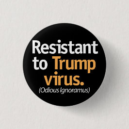 Resistant to the Trump virus. Ronde Button 3,2 Cm