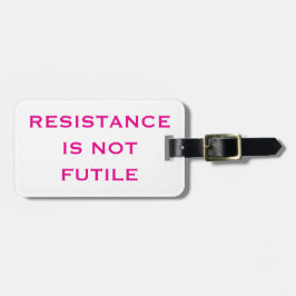 Resistentie is NIET bruikbaar Bagagelabel