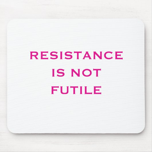 Resistentie is NIET bruikbaar Muismat (Voorkant)