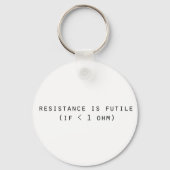Resistentie is nutteloos sleutelhanger (Voorkant)