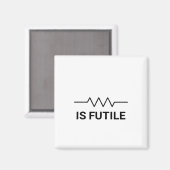 Resistentie is vruchtbaar magneet (Voorkant / Achterkant)