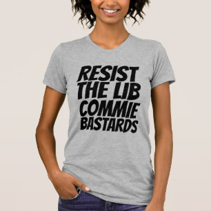 RESISTEREN VAN DE LIBERALE COMMUNIST BASTARDS T-SH T-SHIRT