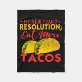Resolution Eat More Tacos Funny New Year Holiday  Fleece Deken (Voorkant)