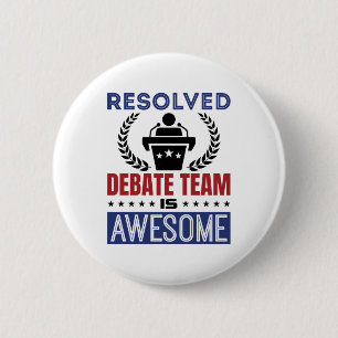 Resolved Debate Team is een Geweldige debat Ronde Button 5,7 Cm