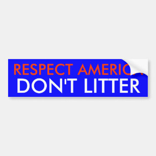 RESPECT AMERIKA LITTER NIET BUMPERSTICKER