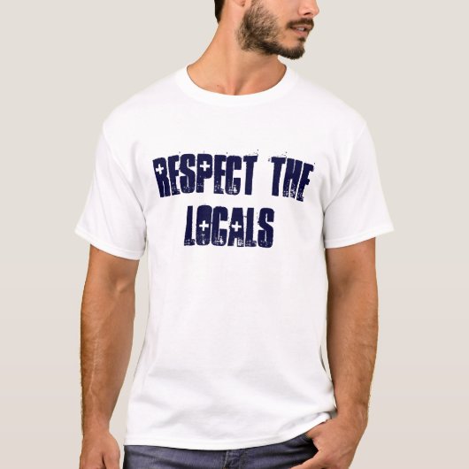 RESPECT DE LOCALS T-SHIRT (Voorkant)