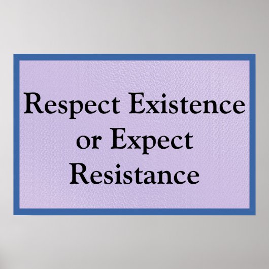 Respect Existence Poster (Voorkant)
