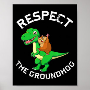 Respect Groundhog die op dinosaurus rijdt Ground H Poster