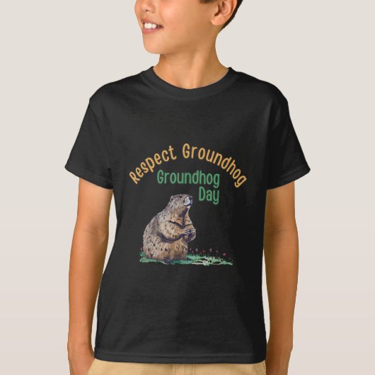 Respect Groundhog Shirt _ Funny Groundhog Day (Voorkant)