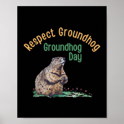 Respect Groundhog Shirt _ Funny Groundhog Day Poster (Voorkant)
