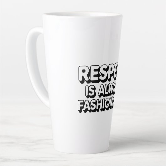 Respect is altijd in de mode latte mok (Linkerhoek)