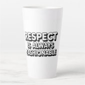 Respect is altijd in de mode latte mok (Voorkant)