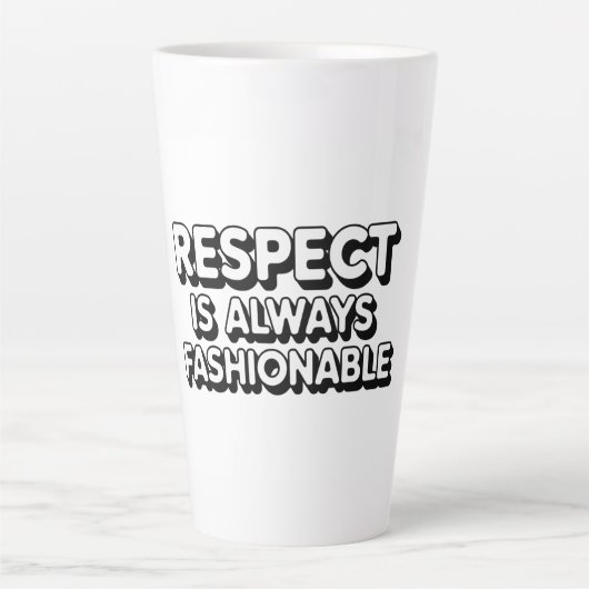 Respect is altijd in de mode latte mok (Voorkant)