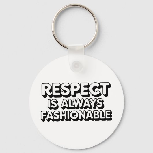 Respect is altijd in de mode sleutelhanger (Voorkant)