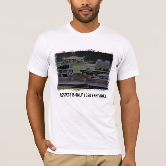 Respect is maar 1.320 meter verderop. t-shirt (Voorkant)