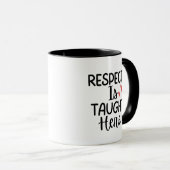 'Respect Is Taught Here' Teacher Thank You Gift  Mok (Voorkant rechts)