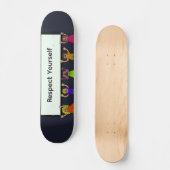 Respect Jezelf Skateboard (Voorkant)