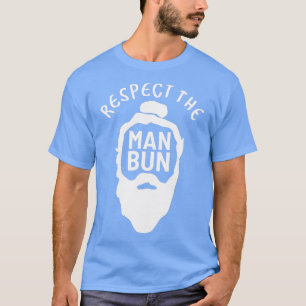 Respect Man Bun respectvol Man T-shirt