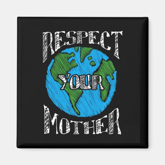 Respect Moeder Aarde Dag Planet Climate Change Env Magneet (Voorkant)