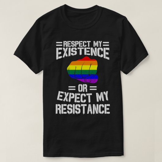 Respect My Existence Or Expect My Resistance T-shirt (Design voorkant)