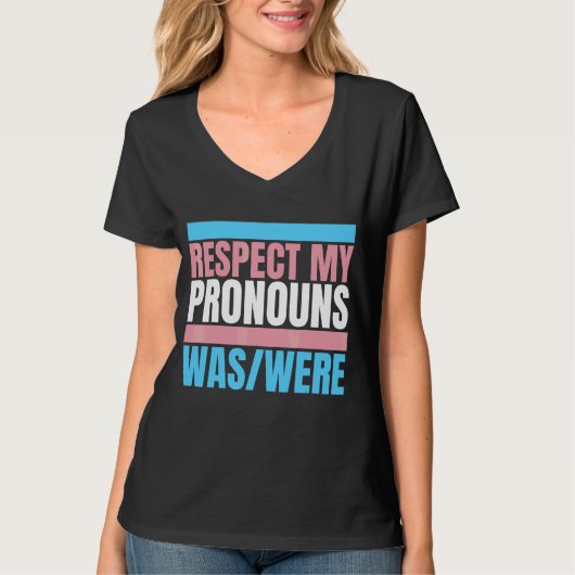 Respect My Pronouns Was Were Transgender Flag Tran T-shirt (Voorkant)