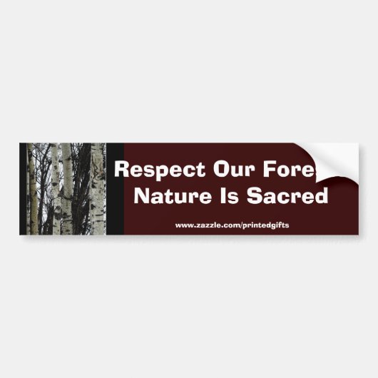 RESPECT ONZE FORESTS Earth Day Gift Series Bumpersticker (Voorkant)