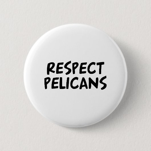 Respect Pelicans Ronde Button 5,7 Cm (Voorkant)