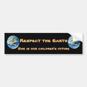 Respect Planet Earth Future Bumpersticker