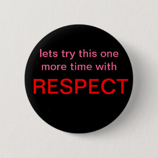 respect ronde button 5,7 cm