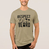 Respect The Beard Funny Design Tri-Blend Shirt (Voorkant)