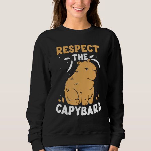 Respect The Capybara  Capybaras Animal Rodent Trui (Voorkant)