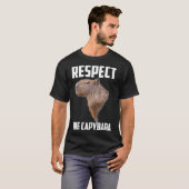 Respect The Capybara Funny Capibara Rodent Animal  T-shirt (Voorkant volledig)