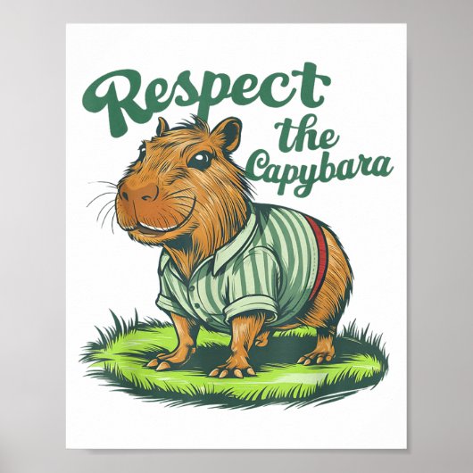 Respect The Capybara - Funny Photo Rodent Capibara Poster (Voorkant)