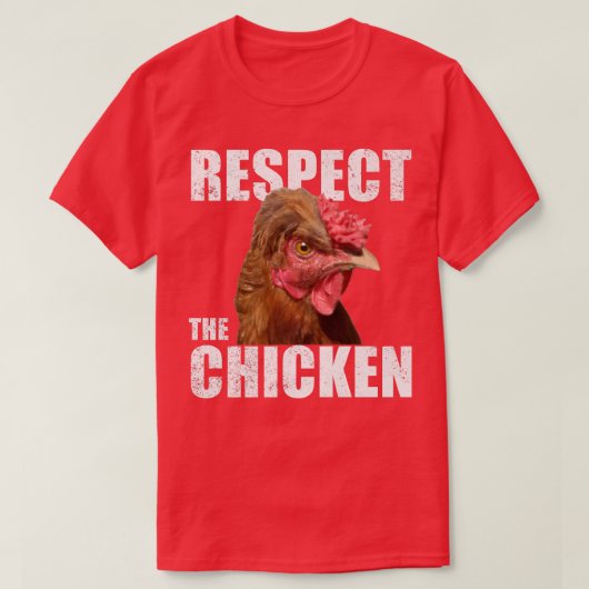 Respect The Chicken Urban Farmer Backyard Chicken T-shirt (Design voorkant)