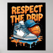 Respect The Drip Sneaker Swag Sketll Street Style  Poster (Voorkant)