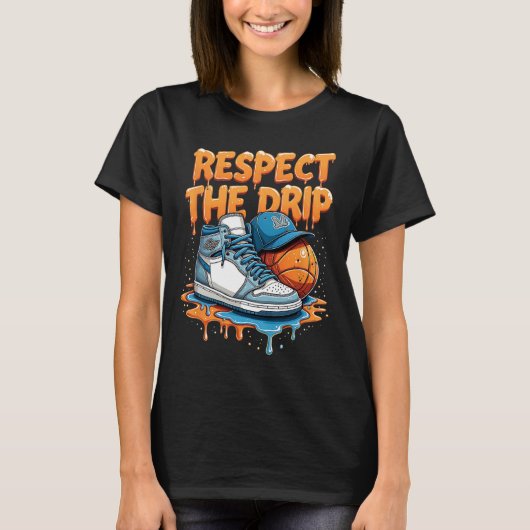 Respect The Drip Sneaker Swag Sketll Street Style  T-shirt (Voorkant)