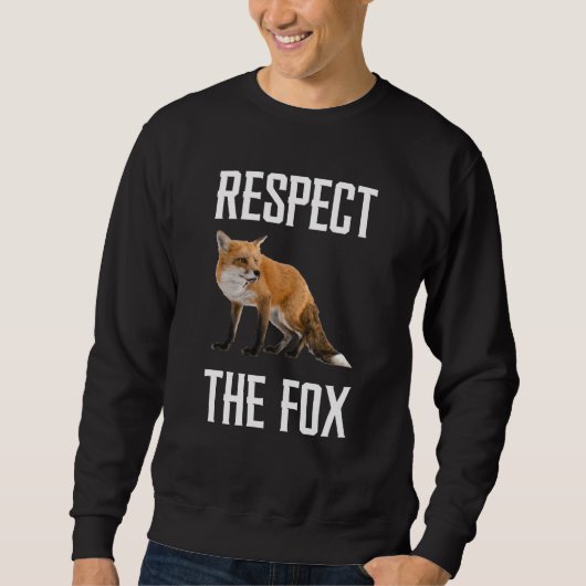 Respect The Fox Wild Animal Zookeeper For Fox Trui (Voorkant)