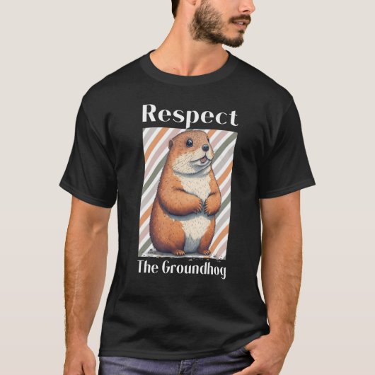 Respect The Groundhog Animal Groundhog Woodchuck T-shirt (Voorkant)